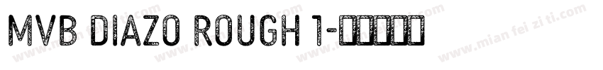 MVB Diazo Rough 1字体转换